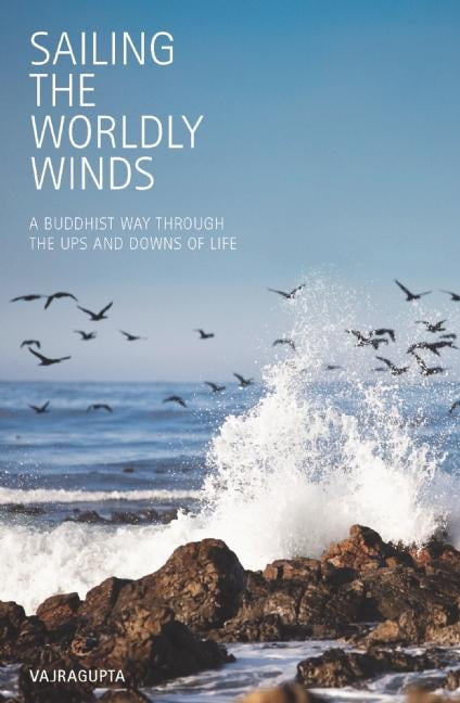 Sailing the Worldly Winds: A Buddhist Way Throu. Vajragupta** - Image 6