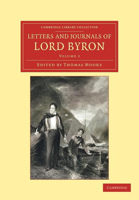 Letters and Journals of Lord Byron by George Gordon Byron, Th... - 9781108047135