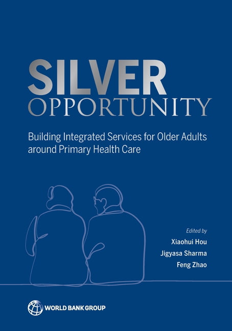 Silver Opportunity – Building Integrated Services for Older Adults around Prima…