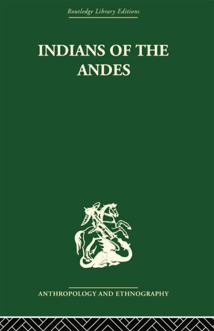 Indians of the Andes - 9781138862005