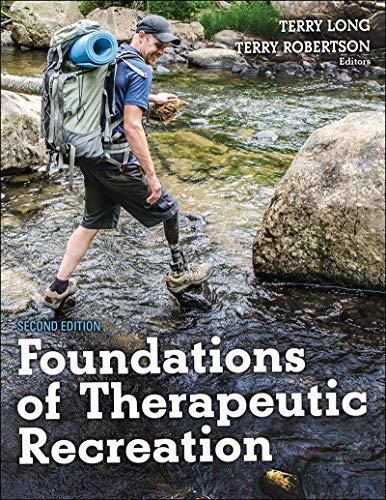 Foundations of Therapeutic Recreation by Terry Long, Terry Ro... - 9781492543671