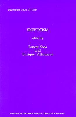 Skepticism, Volume 10 by Ernest Sosa, Enrique Villanueva - 9780631222668