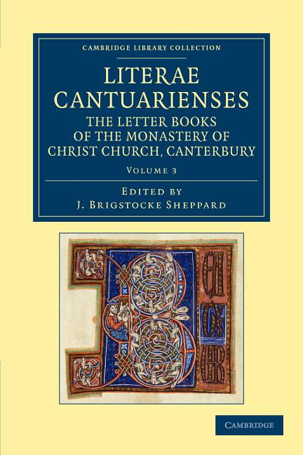Literae Cantuarienses Sheppard Paperback Cambridge University Press Volume 3