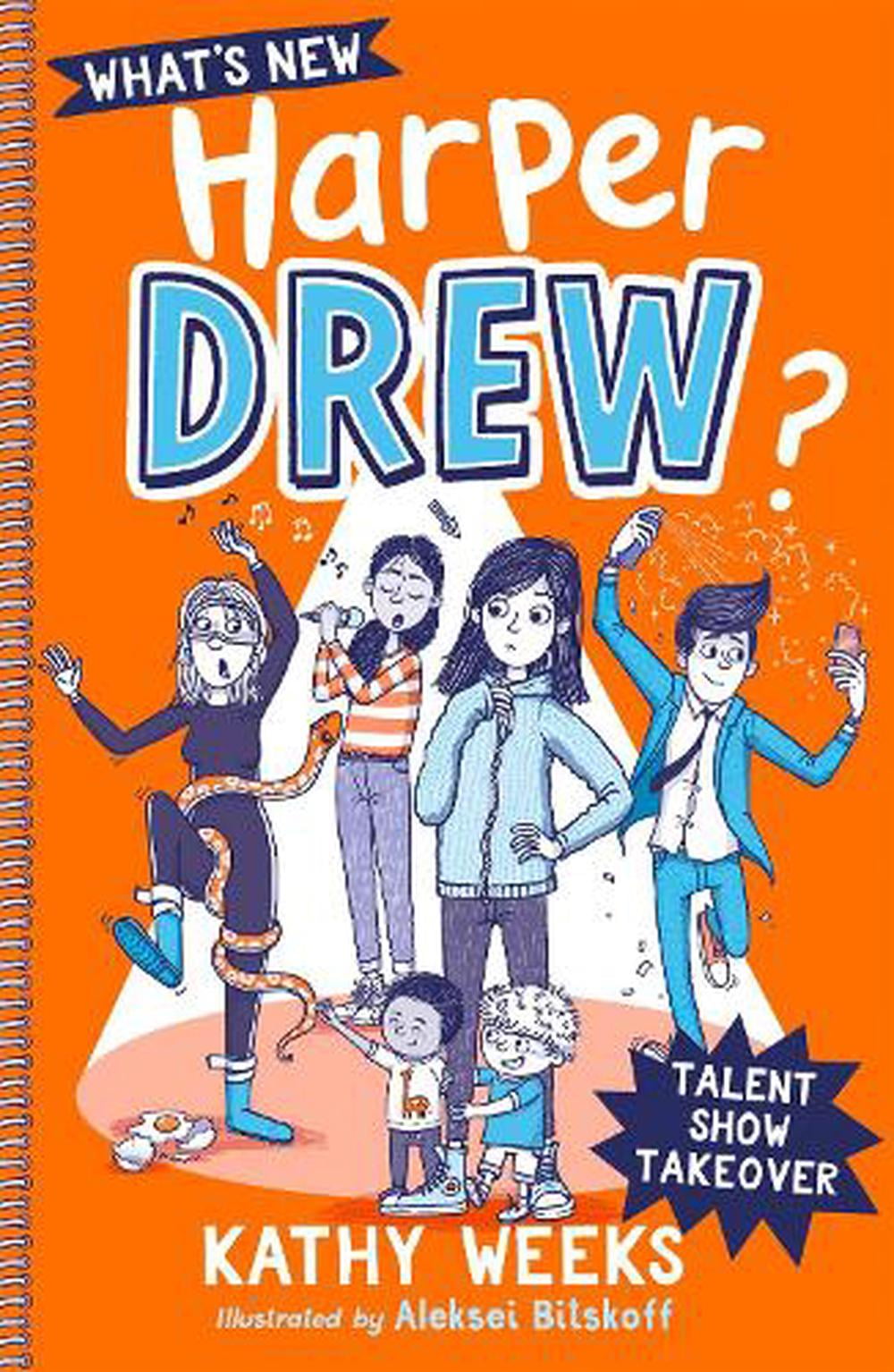 Talent Show Takeover: Book 2 (What's New, Harper Drew?),Kathy We