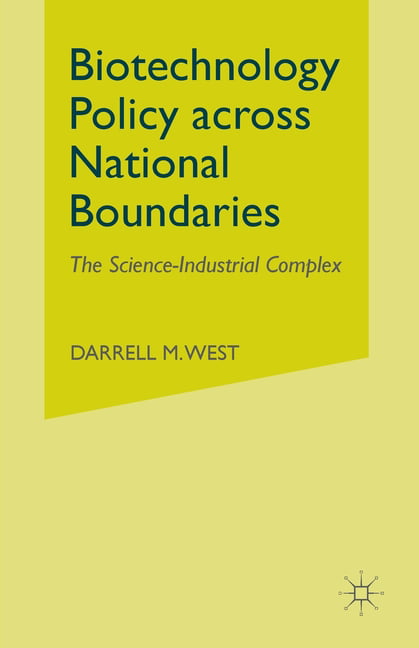 Biotechnology Policy Across National Boundaries : The Science-Industrial ...