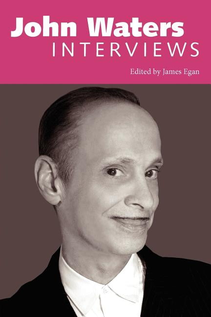 John Waters by James Egan - 9781617031816