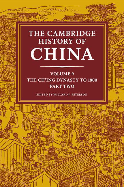 The Cambridge History of China: Volume 9, The Ch'ing Dynasty ... - 9781108461597