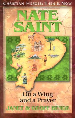 Nate Saint by Janet Benge, Geoff Benge - 9781576580172
