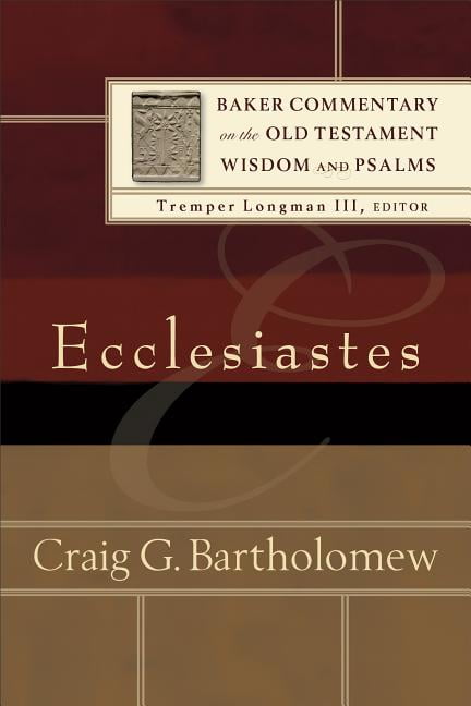 Ecclesiastes by Craig G. Bartholomew, Tremper Longman - 9780801097447