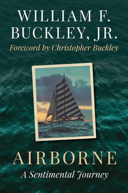 Airborne by William F. Buckley, Christopher Buckley - 9781493076918