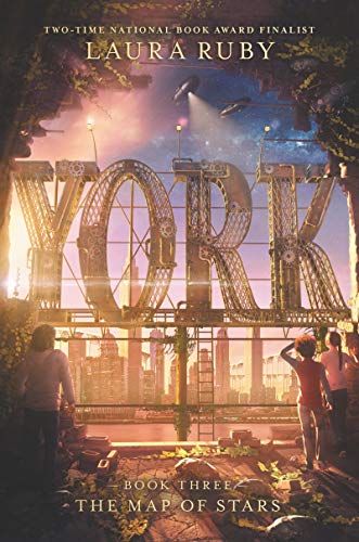 York: The Map of Stars by Laura Ruby - 9780062307002