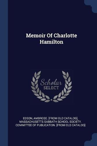 Edson - Memoir Of Charlotte Hamilton - New paperback or softback - X555z