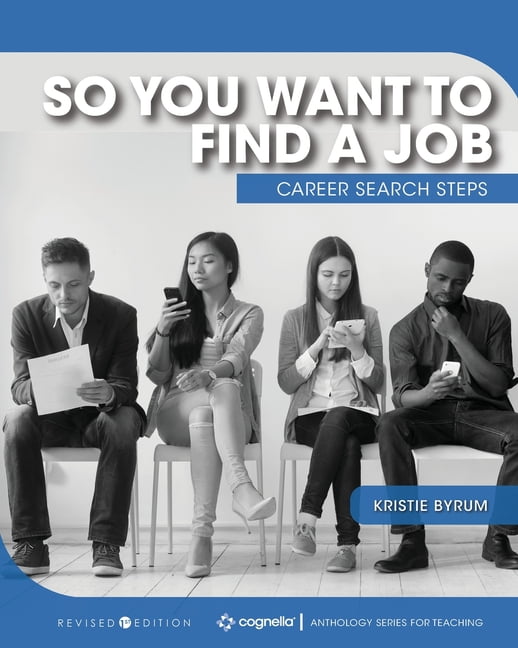 So You Want to Find a Job – Career Search Steps Byrum Paperback 9781793512062
