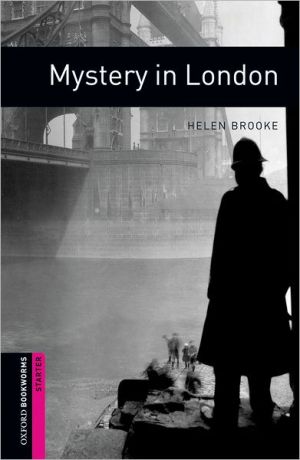 Oxford Bookworms Library: Starter:: Mystery in London
