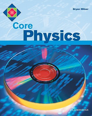 Core Physics Milner Paperback Cambridge University Press 9780521666374