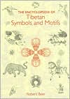 The Encyclopedia of Tibetan Symbols and Motifs by Robert Beer - 9781570624162