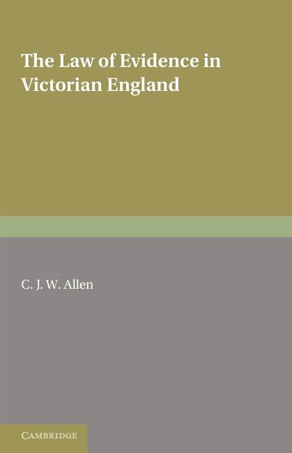 The Law of Evidence in Victorian England Allen Paperback 9780521187688