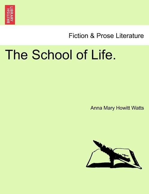 Howitt Watts - School of Life. - New paperback or softback - X555z