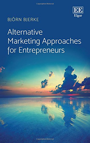 Alternative Marketing Approaches for Entrepreneurs Bjerke Hardback Edward Elgar