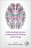 Understanding Emotions in Mathematical Thinking and Learning - 9780128022184