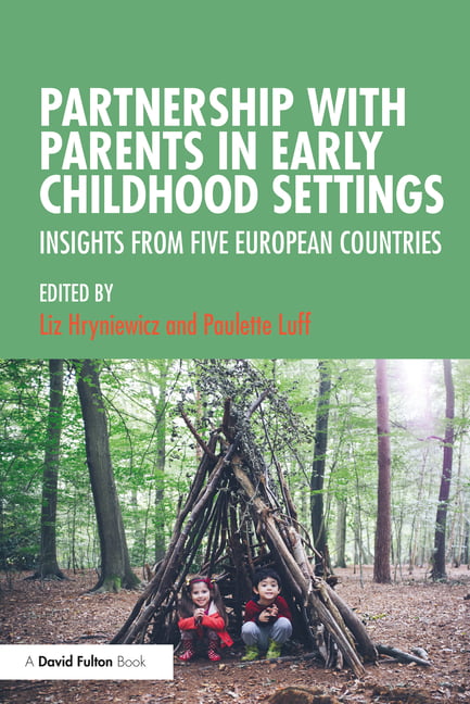 Partnership with Parents in Early Childhood Settings by Liz H... - 9781138347113