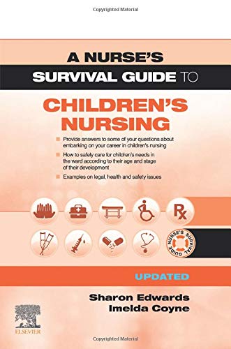 A Nurse's Survival Guide to Children's Nursing - Updated Edition Edwards Coyne