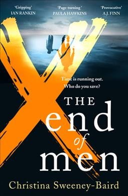 The End of Men: The pulse-pounding debut by Christina Sweeney-Baird (PB 2022) - Image 3