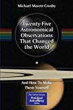 Twenty-Five Astronomical Observations That Changed the World - 9781461467991