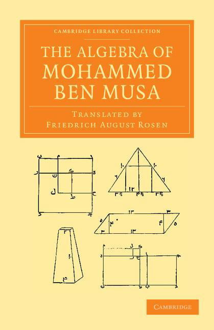 The Algebra of Mohammed ben Musa ben Musa Rosen Paperback 9781108055079