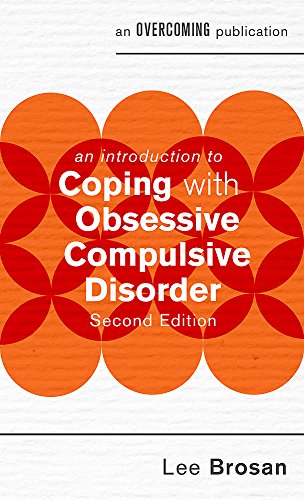 An Introduction to Coping with Obsessive Compulsive Disorder, 2nd Edition