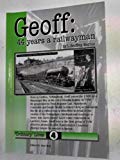 Geoff: 44 Years a Railwayman - L Geoffrey Raynor - Acceptable - Paperback
