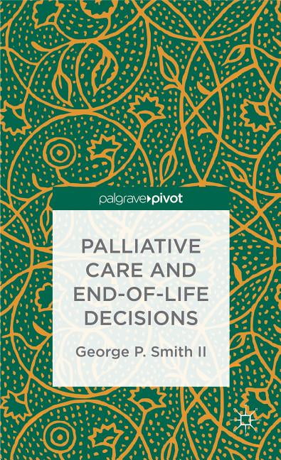 Smith - Palliative Care and End-Of-Life Decisions - New hardback or ca - X555z