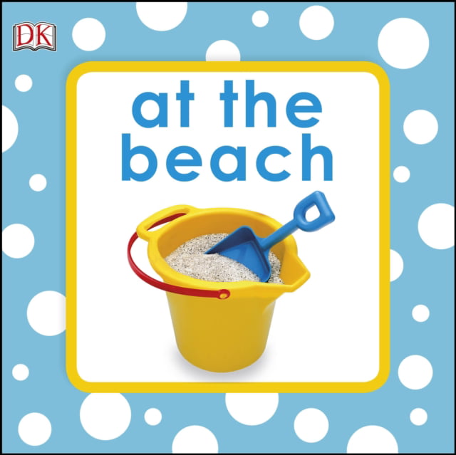 Squeaky Baby Bath Book At The Beach by DK (Bath book)