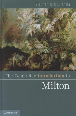 The Cambridge Introduction to Milton by Stephen B. Dobranski - 9780521898188