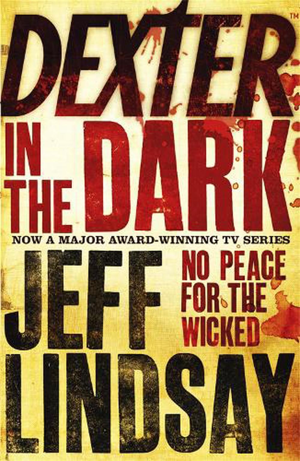 Dexter In The Dark: Book Three by Jeff Lindsay (Paperback, 2008)