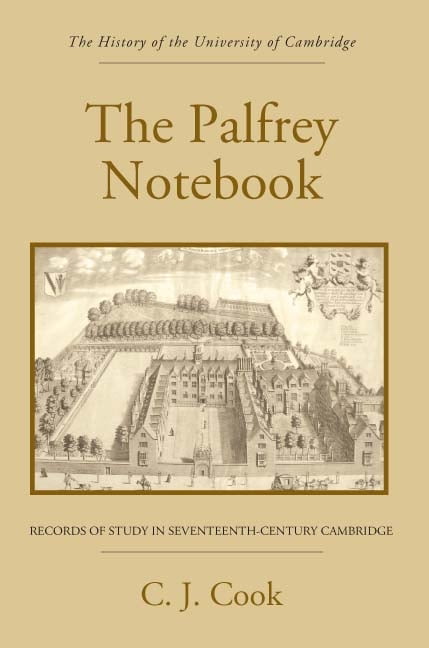 The Palfrey Notebook – Records of Study in Seventeenth–Century Cambridge Cook