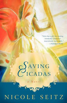 Saving Cicadas by Nicole Seitz - 9781595545039