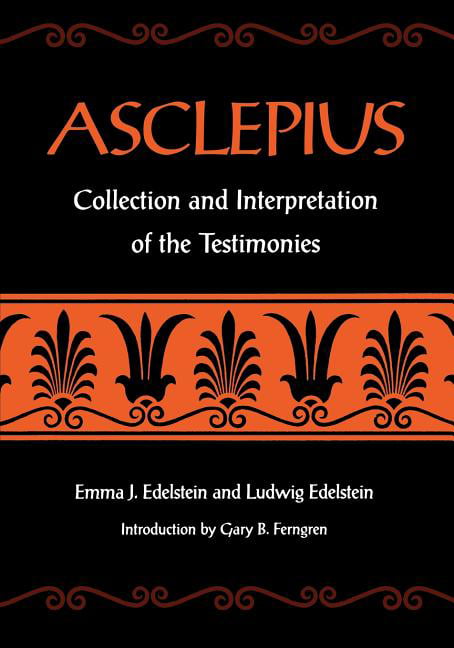 Asclepius by Emma J. Edelstein, Ludwig Edelstein, Gary B. Fer... - 9780801857690