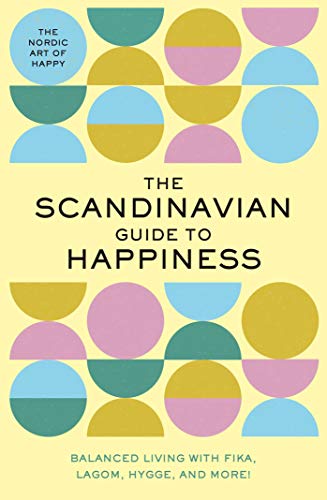 The Scandinavian Guide to Happiness by Tim Rayborn - 9781951511210