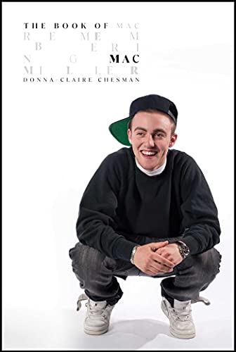 The Book of Mac: Remembering Mac Miller by Donna-Claire Chesman HARDBACK