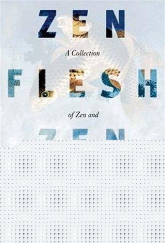 Zen Flesh, Zen Bones
