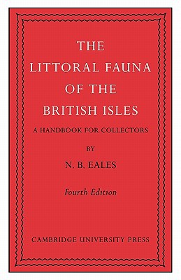 The Littoral Fauna of the British Isles A Handbook for Collectors Eales Kemp