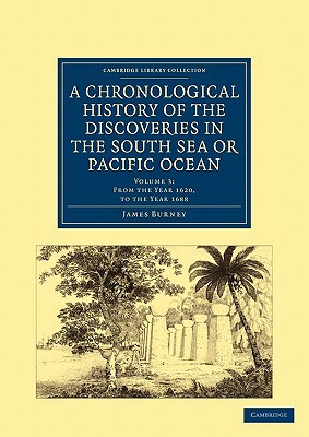 A Chronological History of the Discoveries in the South Sea or Pacific… Volume 3
