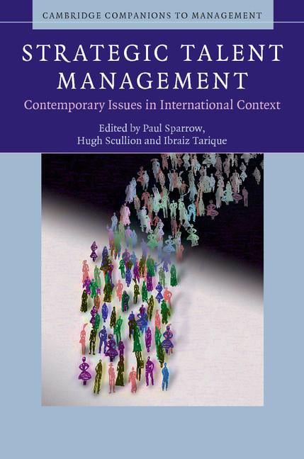 Strategic Talent Management: Contemporary Issues in International Context (Camb