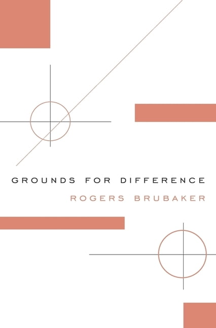 Grounds for Difference by Rogers Brubaker - 9780674975453