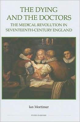 The Dying and the Doctors by Ian Mortimer - 9780861933020