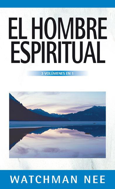El hombre espiritual - 3 volmenes en 1 by Watchman Nee - 9788482673394