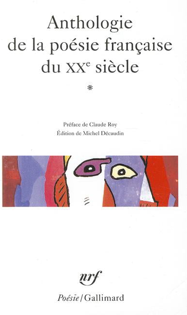 Anthologie de la poesie francaise du XXe siecle vol.1