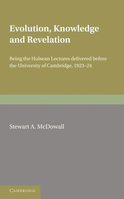 Evolution, Knowledge and Revelation McDowall Paperback 9781107604940