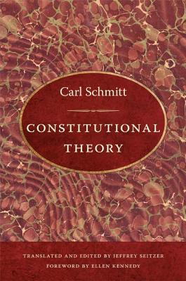 Constitutional Theory by Carl Schmitt (Paperback Book)